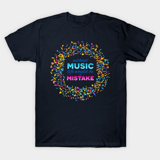 Inspirational MUSIC quote 02 T-Shirt by Slanapotam
